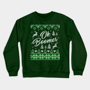 OK Boomer Funny Ugly Christmas Crewneck Sweatshirt